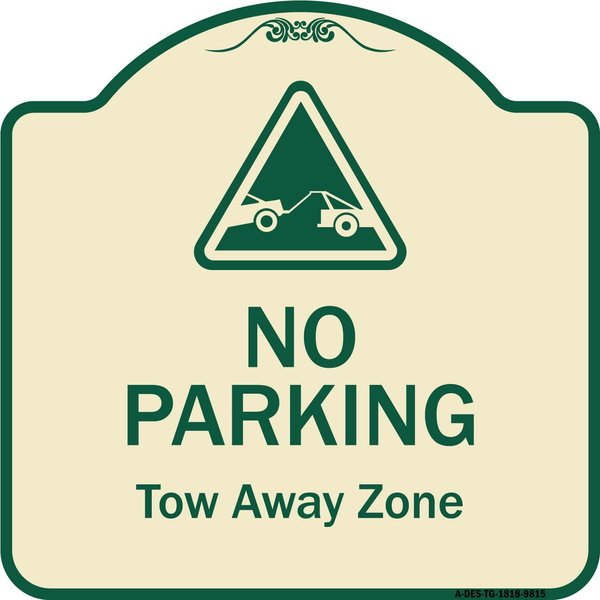 Signmission Designer Series-No Parking Tow Away Zone With Graphic, 18" x 18", TG-1818-9815 A-DES-TG-1818-9815
